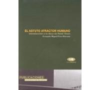 El Astuto Atractor Humano: Introduccion A La Etica De Rene Thom