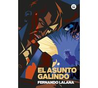 El asunto Galindo Rústica (Biblioteca Fernando Lalana)