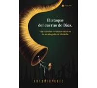 El ataque del cuerno de Dios. Las extrañas aventuras oníricas de un abogado en Marbella