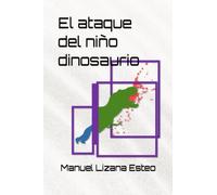 El ataque del niño dinosaurio: Crónica de una crisis de identidad