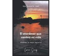El atardecer que cambió mi vida: ¿Conoces la magia egipcia? (Amor en el Nilo)