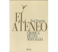 El Ateneo: Cronica De Una Nostalgia