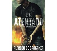 EL ATENTADO: 2 (Serie David Ribas)