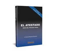 El atestado: Inicio del Proceso Penal (Especial)