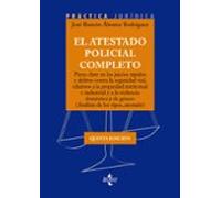 El atestado policial completo: Pieza clave en los juicios rápidos y delitos contra la seguridad vial, relativos a la propiedad intelectual e ... atestado) (Derecho - Práctica Jurídica)