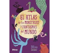 EL ATLAS DE LOS MONSTRUOS Y FANTASMAS DEL MUNDO (VVKIDS) (VVKIDS ATLAS DEL MUNDO) - 9788468259406
