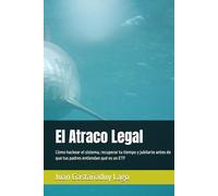 El Atraco Legal: Cómo hackear el sistema, recuperar tu tiempo y jubilarte antes de que tus padres entiendan qué es un ETF
