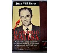 El atropello Matesa: toda la verdad sobre un caso abierto hace veintitrés años y que ni la dictadura ni la democracia han logrado cerrar