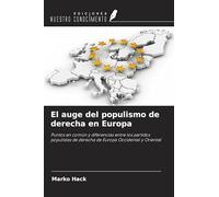El auge del populismo de derecha en Europa: Puntos en común y diferencias entre los partidos populistas de derecha de Europa Occidental y Oriental