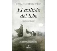 El aullido del lobo; Orientaciones espirituales para jóvenes guerreros (Filosofía, cultura y sociedad)