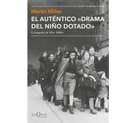 El auténtico "drama del niño dotado": La tragedia de Alice Miller: 109 (Tiempo de Memoria)