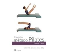 El auténtico método Pilates: El arte del control: 1 (MR Prácticos)