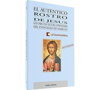 El auténtico rostro de Jesús: Guía para una lectura comunitaria del evangelio de Marcos (Libro del participante) (Palabra y Vida)