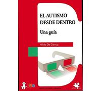 El autismo desde dentro. Una guia. (SIN COLECCION)