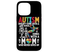 El autismo no viene con un manual, viene con una madre autismo Carcasa para iPhone 14 Pro Max