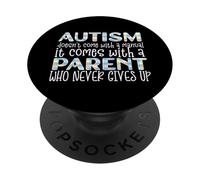 El Autismo Viene con un Padre Que Nunca se rinde Meme PopSockets PopGrip Adhesivo
