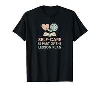 El autocuidado del Maestro es Parte del Plan de la lección Salud Mental Camiseta