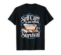 El autocuidado no es egoísta, es supervivencia Wellness Affirmat Camiseta
