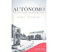 El autónomo: Un juez, el perro, su alter ego y el rubor mortis de un joven escritor