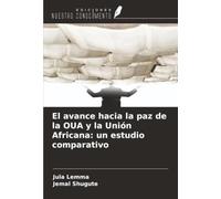 El avance hacia la paz de la OUA y la Unión Africana: un estudio comparativo