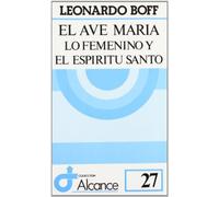 El Ave María: Lo femenino y el Espíritu Santo: 27 (Alcance)