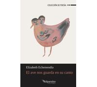 EL AVE NOS GUARDA EN SU CANTO | Elizabeth Echemendia