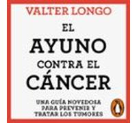 El Ayuno Contra El Cáncer (audiolibro)