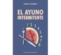 El ayuno intermitente (Salud y vida natural)