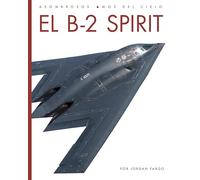 El B-2 Spirit (Asombrosos Amos del Cielo)
