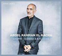 El Bacha, Abdel Rahman - Chopin Scherzi & Ballades