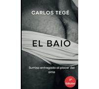 EL BAIO: Sumiso entregado al placer del amo: 1 (EntregadoX)