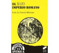 El bajo Imperio romano: 15 (Historia universal. Antigua)