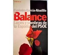 El balance - luces y sombras de la España del psoe (Colección Grandes temas)