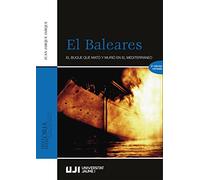 El Baleares. El buque que mató y murió en el Mediterráneo