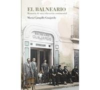 El balneario: Memoria de una educación sentimental: 27 (Los libros de la falsa)