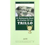 El balneario real de Carlos III en Trillo