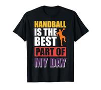 El Balonmano es la Mejor Parte de mi día Camiseta