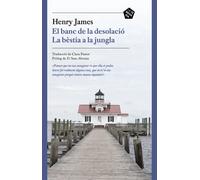 El banc de la desolació · La bèstia a la jungla | Henry James, D. Sam Abrams, Clara Pastor