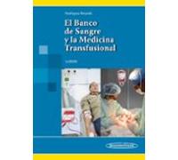 El Banco De Sangre Y La Medicina Transfusional.