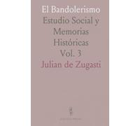 El Bandolerismo: Estudio Social y Memorias Históricas