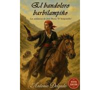 El bandolero barbilampiño: Las andanzas de José María "El Tempranillo"