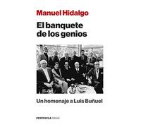 El banquete de los genios: Un homenaje a Luis Buñuel (PENINSULA)