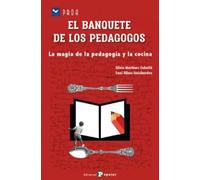EL BANQUETE DE LOS PEDAGOGOS: La magia de la pedagogía y la cocina: 64 (proa)