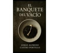 El Banquete del Vacío (Novelas Pesimistas, Wabi sabi-Cortas)