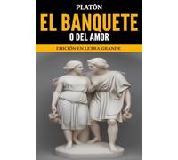 El banquete, o Del amor: Edición en letra grande
