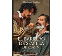 El Barbero de Sevilla de Rossini: Novela Gráfica (Clásicos en Gráficos)