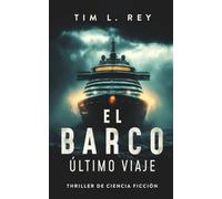 El Barco - Último Viaje: Thriller de ciencia ficción