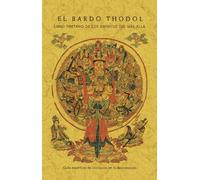 El bardo Thodol: Libro tibetano de los espírituos del más allá