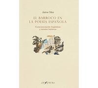 El barroco en la poesía española: Conscienciación lingüística y tensión histórica: 9 (SAPIENTIA POETICA)