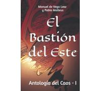 El Bastión del Este (Antología del Caos)